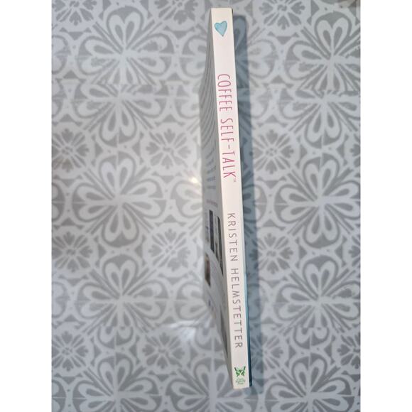 Coffee Self-Talk by Kristen Helmstetter – Self-Help Book - Picture 9 of 12